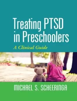 Treating PTSD in PreschoolersA Clinical Guide