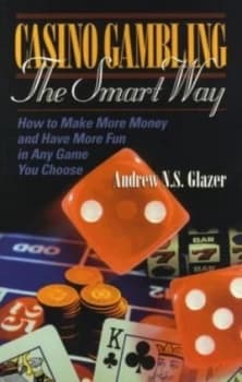 Casino Gambling the Smart Way by Andrew N.S. Glazer Book