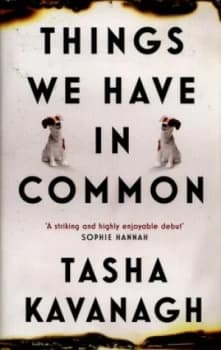 Things We Have in Common by Tasha Kavanagh Hardback