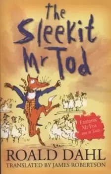 The sleekit Mr Tod by Roald Dahl