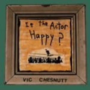 Vic Chesnutt - Is The Actor Happy? Seafoam Green Vinyl