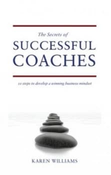 The Secrets of Successful Coaches by Karen Williams Paperback