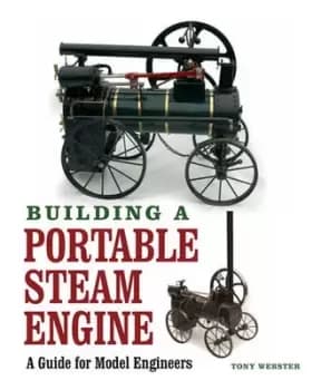 Building a portable steam engine by Tony Webster