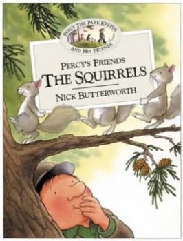 Percys Friends the Squirrels by Nick Butterworth Paperback