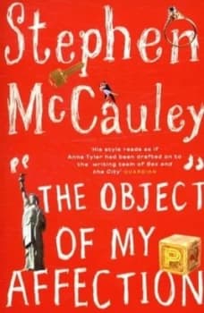 The Object of My Affection by Stephen Mccauley Paperback
