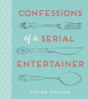 Confessions of a serial entertainer by Steven Stolman