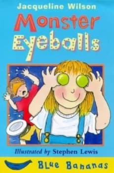 Monster Eyeballs by Jacqueline Wilson and Stephen Lewis Paperback