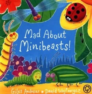 Mad about Minibeasts by David Wojtowycz Book