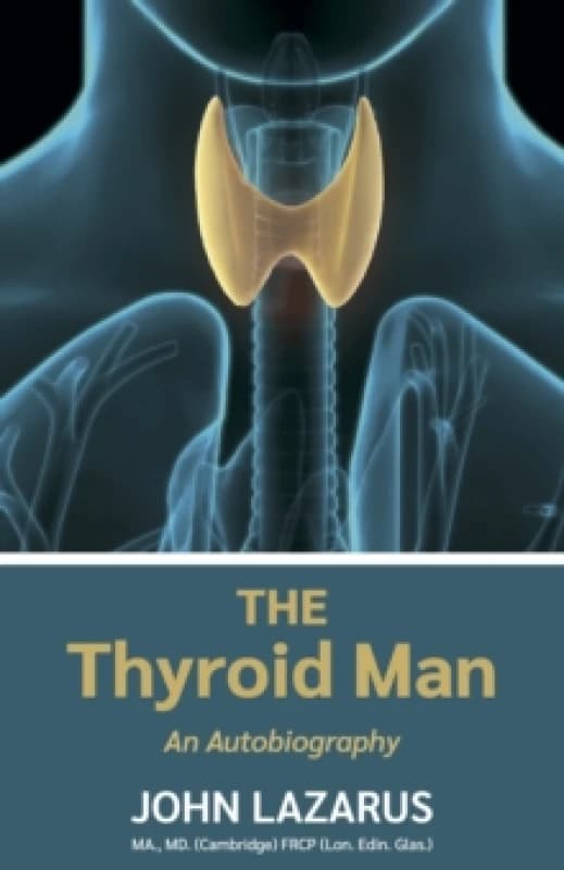The Thyroid Man : An Autobiography Paperback / softback