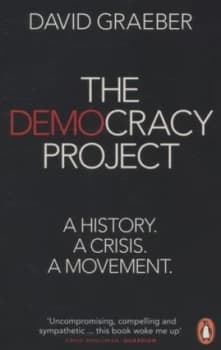 The Democracy Project by David Graeber Paperback