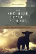 shepherd leader at home knowing leading protecting and providing for your f