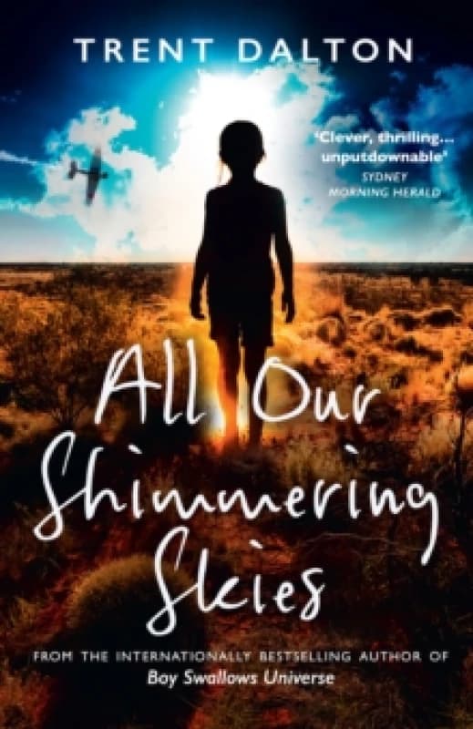 All Our Shimmering Skies. Paperback. By Trent Dalton Books