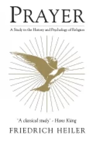 prayer a study in the history and psychology of religion