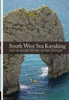 South West Sea Kayaking by Mark Rainsley Paperback