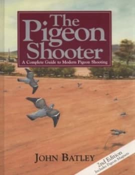 The Pigeon Shooter by John Batley Hardback