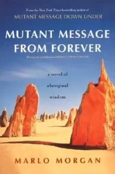 Mutant Message from Forever by Marlo Morgan