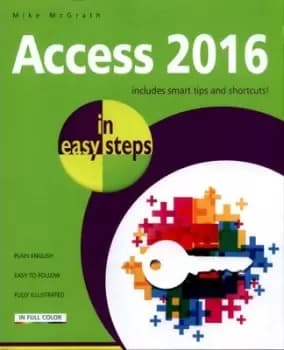 Access 2016 in easy steps by Mike McGrath