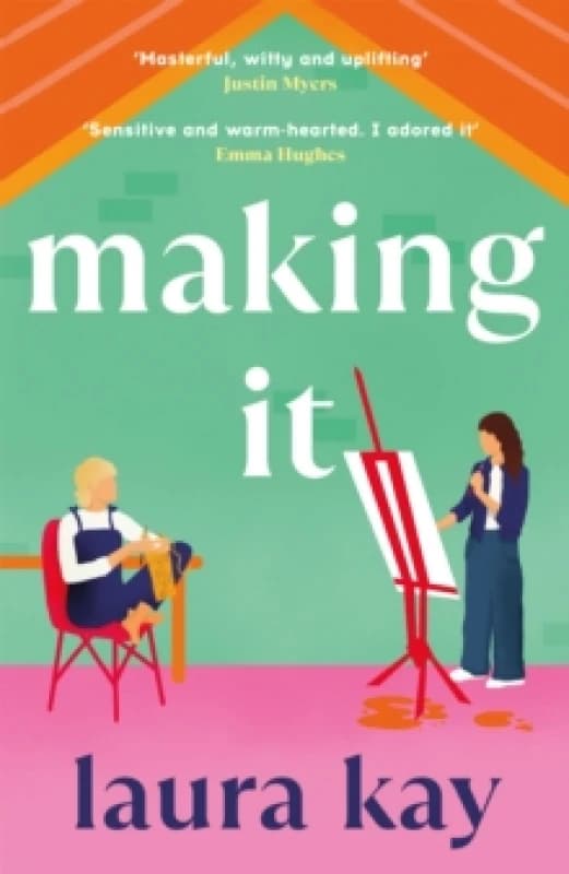 Making It : a hilarious and heartfelt romcom, perfect for fans of Emily Henry and Bolu Babalola Paperback / softback