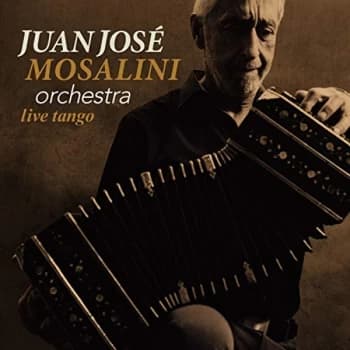 Juan Jose Mosalini Orchestra - Live Tango CD