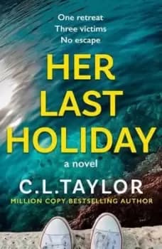 Her Last Holiday - C.L. Taylor - Paperback - Used