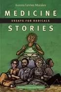 medicine stories essays for radicals