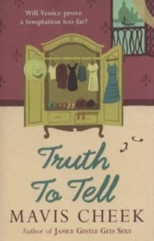 Truth to Tell by Mavis Cheek Book