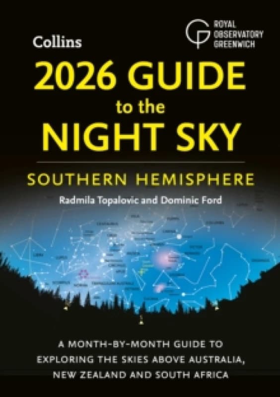 2026 Guide to the Night Sky Southern Hemisphere. Paperback. By Radmila Topalovic, Dominic Ford Books