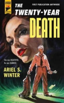 The Twenty-Year Death by Ariel S. Winter Hardback
