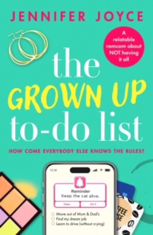 The Grown Up To-Do List : A relatable, laugh-out-loud romcom Paperback / softback