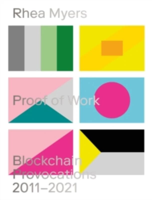 Proof of Work : Blockchain Provocations 2011-2021 Paperback / softback