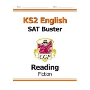New KS2 English Reading SAT Buster: Fiction (for tests in 2018 and beyond)