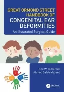 Great Ormond Street Handbook of Congenital Ear Deformities : An Illustrated Surgical Guide