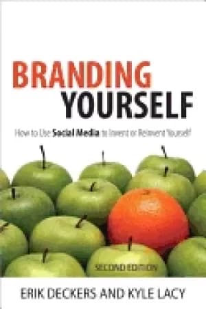 branding yourself how to use social media to invent or reinvent yourself