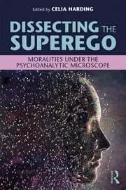 Dissecting the Superego Moralities Under the Psychoanalytic Microscope