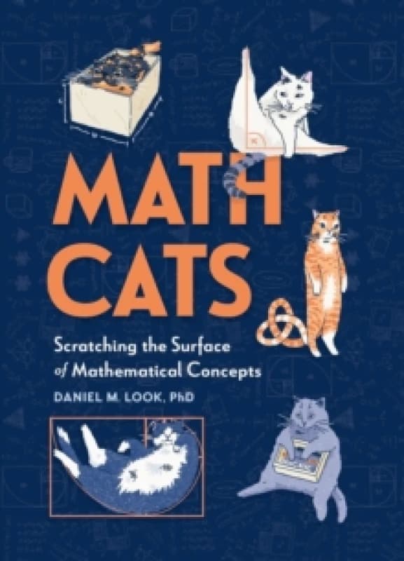 Math Cats : Scratching the Surface of Mathematical Concepts Hardback