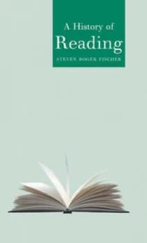 A History of Reading by Steven Roger Fischer Hardback