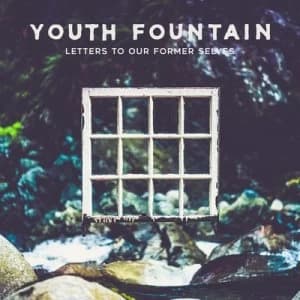 Letters to Our Former Selves by Youth Fountain CD Album