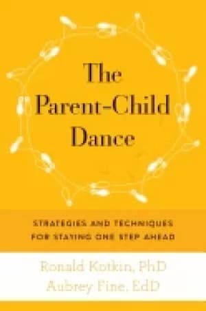 parent child dance strategies and techniques for staying one step ahead