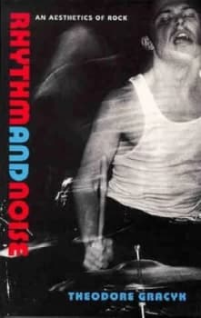 Rhythm and Noise by Theodore Gracyk Paperback