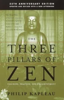 The Three Pillars of Zen by Roshi P. Kapleau Paperback