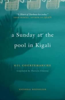 A Sunday at the Pool in Kigali by Gil Courtemanche Paperback