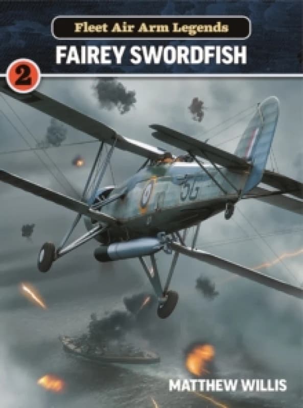 Fleet Air Arm Legends: Fairey Swordfish Paperback / softback