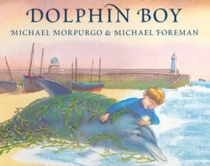 Dolphin Boy by Michael Morpurgo Hardback
