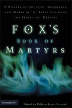 Foxs Book of Martyrs by William Byron Forbush Book