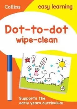 Dot-to-Dot Age 3-5 Wipe Clean Activity Book by Collins Easy Learning