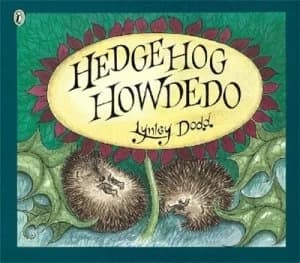 Hedgehog Howdedo by Lynley Dodd Paperback