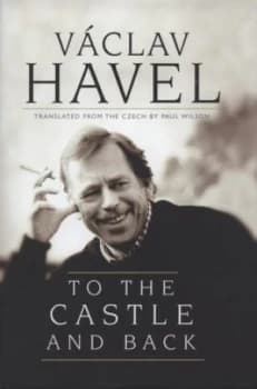 To the Castle and Back by Vclav Havel and Karel Hvzdala Hardback