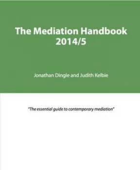 The Mediation Handbook 2014/15 by Jonathan Dingle Book