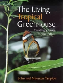 The Living Tropical Greenhouse by John Tampion and Maureen Tampion Paperback