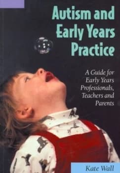 Autism and Early Years Practice by Kate Wall Paperback
